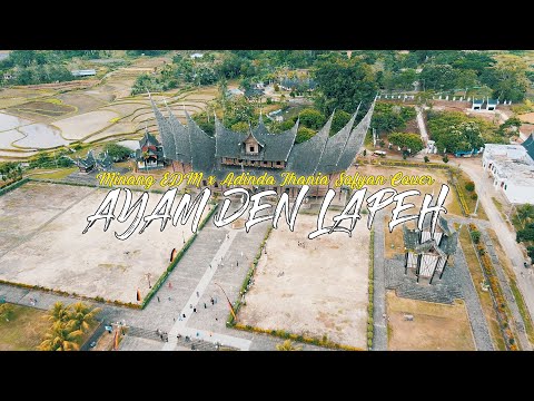 Minang EDM x Adinda Thania Sofyan - AYAM DEN LAPEH (Cover) #minangedm - ISTANO BASA PAGARUYUNG