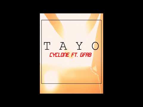 Cyclone - Tayo ft. GFAB (Audio)