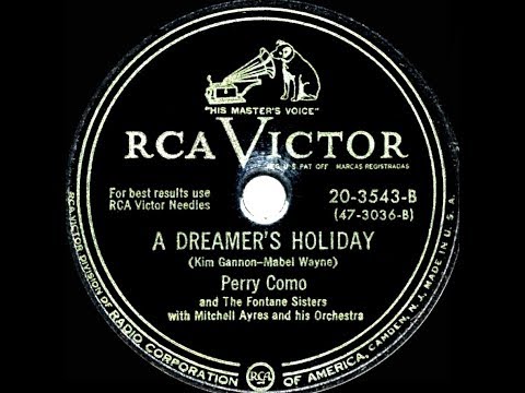 1949 HITS ARCHIVE: A Dreamer’s Holiday - Perry Como & The Fontane Sisters