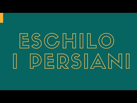 “I PERSIANI” di ESCHILO | Commento e Interpretazione