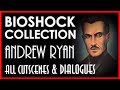BIOSHOCK COLLECTION ANDREW RYAN - All Cutscenes & Audio Diaries - Complete Saga [PC 4K 60FPS]