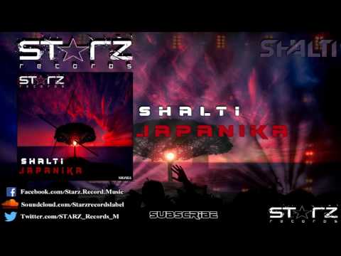 Shalti - Japanika (Original Mix) [STARZ Records]