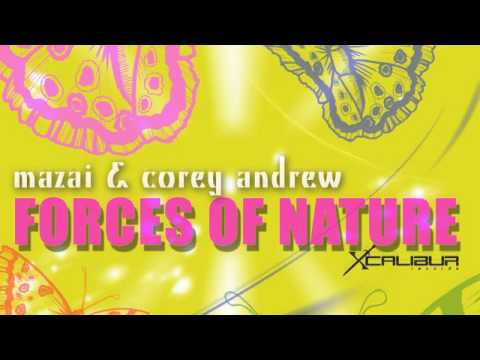 Mazai & Corey Andrew - Forces Of Nature - Out Now @ Beatport.com - Exclusive 2010