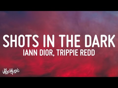 iann dior & Trippie Redd - shots in the dark (Lyrics)