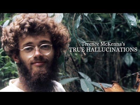 Terence McKenna's True Hallucinations (Full Movie) HD Video