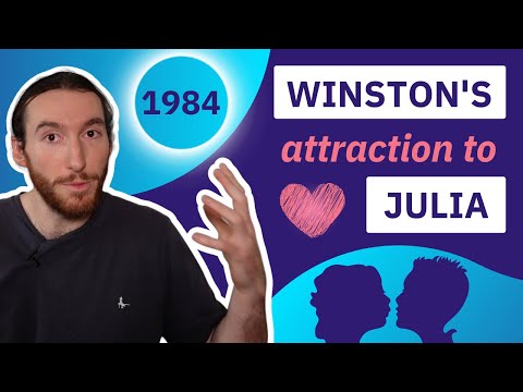 Why Winston is Attracted to Julia in Nineteen Eighty-Four