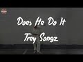 Trey Songz - Does He Do It (Lyric Video)