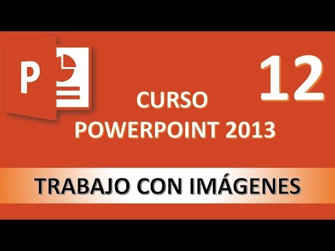Curso PowerPoint 2013 Trabajo con imágenes Vídeo 12