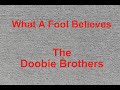 What A Fool Believes  - The Doobie Brothers - with lyrics