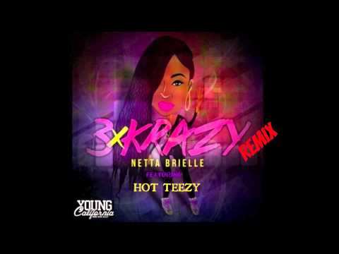 Netta Brielle feat Hot Teezy - 3XKRAZY (Remix)