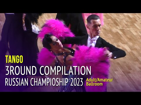 Tango Compilation = 2023 Russian Championship Adult Amateur Ballroom 3Round