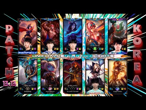 KOREA Challenger Match #840 Highlights Patch 13.13 [KT PerfecT,DK Saint,HLE Loki,PGM Gaeng,DK Lucid]