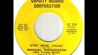 Michael Washington Stay Mine