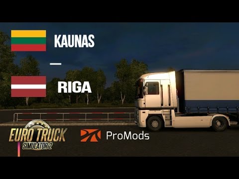 Kaunas (LT)-Riga (LV) [ProMods 2.15]