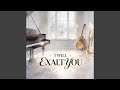I WILL EXALT YOU