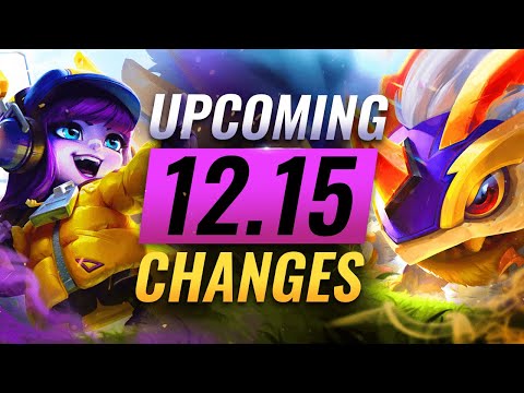 CURRENT UPCOMING CHANGES For Patch 12.15 - League of Legends