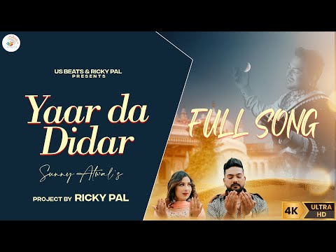 Yaar Da Didar | Official Song | Sunny Atwal | Ricky Pal | New Punjabi Song 2023