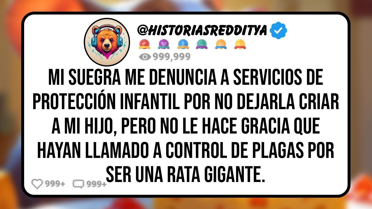 Mi SUEGRA me Denuncia a Servicios de Protección Infantil por un Comentario que "Malinterpretó" ...