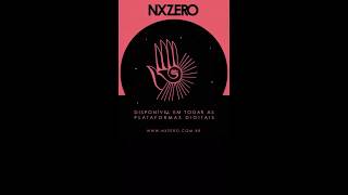 OUÇA AGORA: NX Zero Sintonia/Nessa Cidade