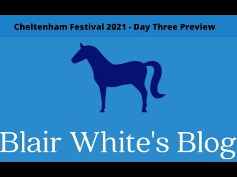 Cheltenham Festival 2021 - Day Three FINAL Selections