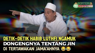 Download lagu Detik - Detik Habib Luthfi Ngamuk Ceramahnya Tentang JIN ditertawakan Jama'ah Nya mp3