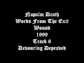 Napalm Death - Words From The Exit Wound - 1999 - Track 6 - Devauring Depraved