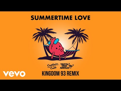 Captain Cuts, Digital Farm Animals - Summertime Love (Kingdom 93 Remix (Audio))