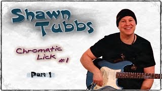 Shawn Tubbs - Chromatic Licks - Part 1 - How to Play - Guitar Lesson - GuitarBreakdown - Rock Jazz