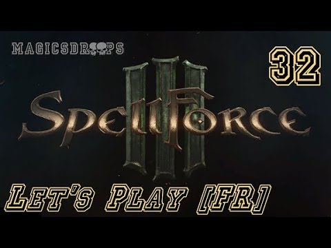 Spellforce 3 - Let's play [FR] - Episode 32