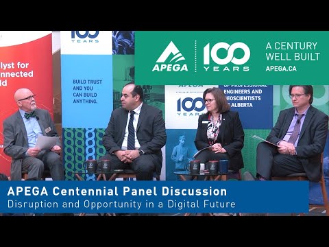 APEGA Centennial Panel Discussion: Disruption and Opportunity in a Digital Future