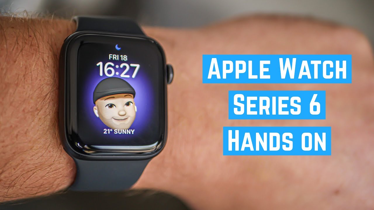Apple Watch Series 6 hands on - Feature walkthrough and Blood oxygen sensor
