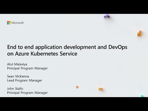 End to end application development and DevOps on Azure Kubernetes Service BRK3039