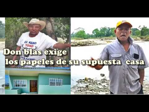 DON BLAS ESTA EXIGIENDO LOS PAPELES DE SU  SUPUESTA CASA QUE NO ES DE EL