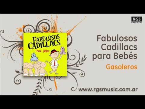 Fabulosos Cadillacs para Bebés - Gasoleros