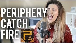 Periphery - Catch Fire | Christina Rotondo FULL BAND Cover