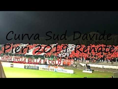How to pronounce Curva Sud Davide Pieri 2019  Renate in Italian?