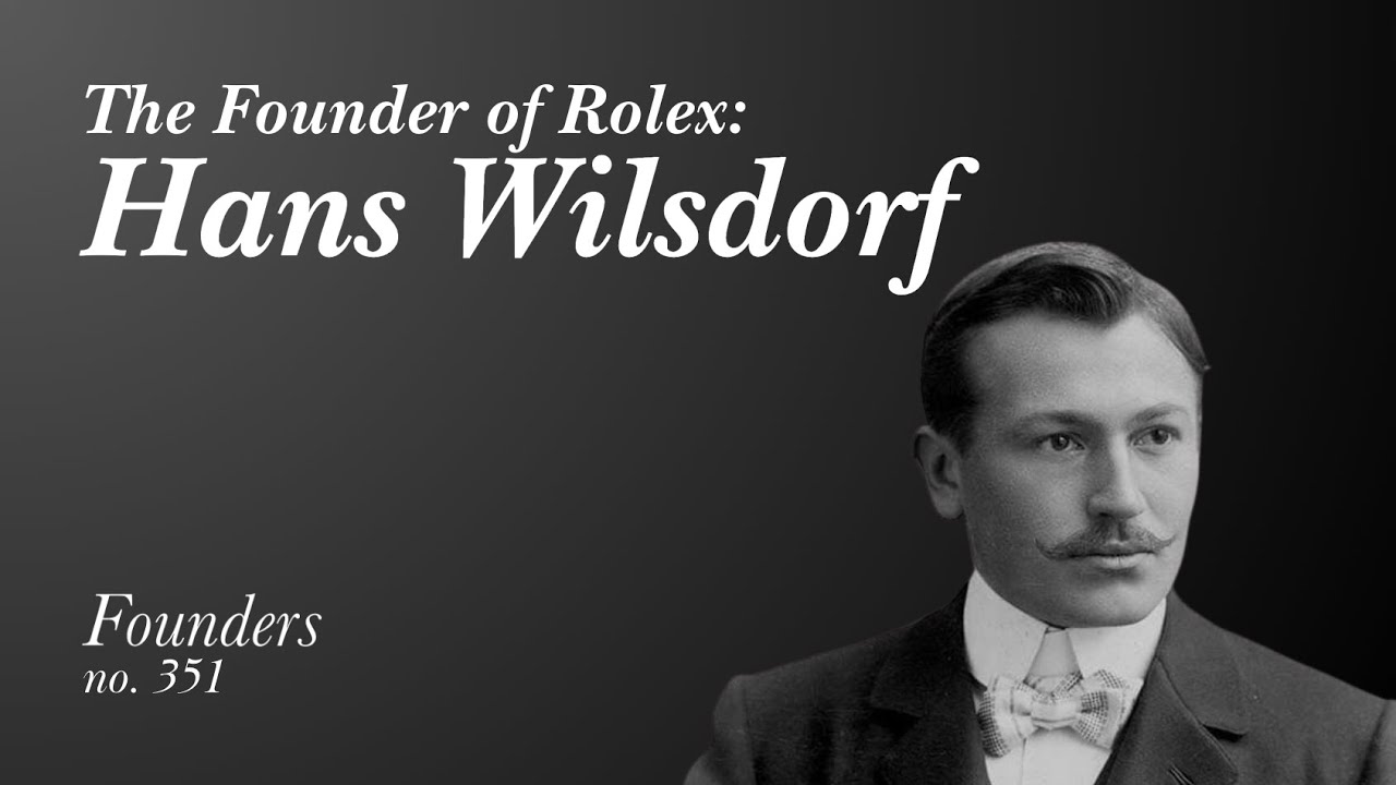 #351 The Founder of Rolex: Hans Wilsdorf