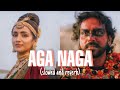 Aga Naga Slowed And Reverb Ponniyin Selvan 1