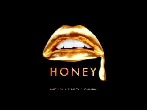 Honey - Barry Chen, Al Rocco & Doughboy (Prod. by Doughboy)