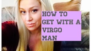 How to Get With a Virgo Man