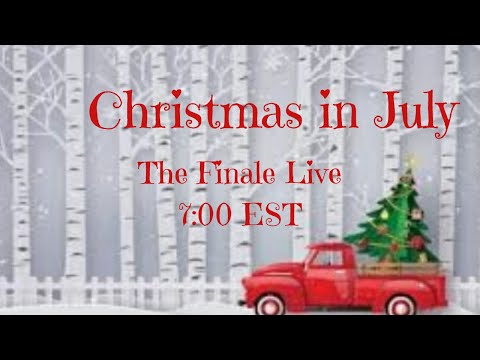 Christmas in July Finale