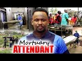 Mortuary Attendant(COMPLETE MOVIE)- Zubby Michael 2022 Latest Nigerian Movie