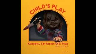 Cassow   Child's Play Feat  Ty Farris & C Plus Prod  By Trox