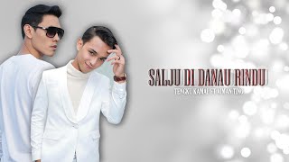 Download lagu SALJU DI DANAU RINDU - TENGKU KAMAL FT AIMAN TINO | MAMAT EXIST mp3 Download lagu SALJU DI DANAU RINDU - TENGKU KAMAL FT AIMAN TINO | MAMAT EXIST mp3