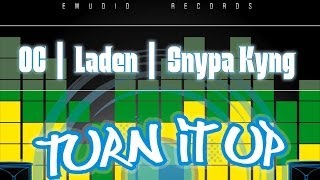OCG Feat. Laden & Snypa Kyng - Turn It Up - May 2014