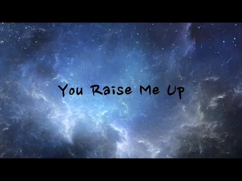 You Raise Me Up - Westlife (Lyrics) (1 hour)