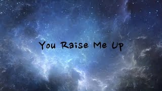 You Raise Me Up - Westlife (Lyrics) (1 hour)