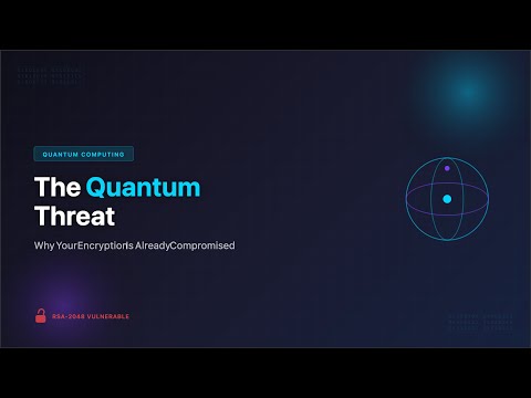 The Quantum Threat: Why Your Encryption Is Already Compromised