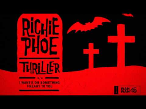Richie Phoe - I Want'a Do Something Freaky To You [Wah Wah 45s]