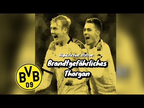 HighLife x Itztrue - "BRANDTGEFÄHRLICHES THORGAN" (BVB Song 2020) - prod. 7One